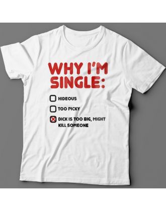 Футболка с прикольной надписью "Why i'm single?" ("Почему я одинок?")
